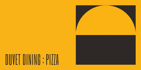 Duvet Dining - Pizza